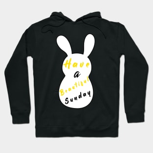 Happy Easter Bunny day, Have a Beautiful Sunday, Easter Silly Bunny Hoodie